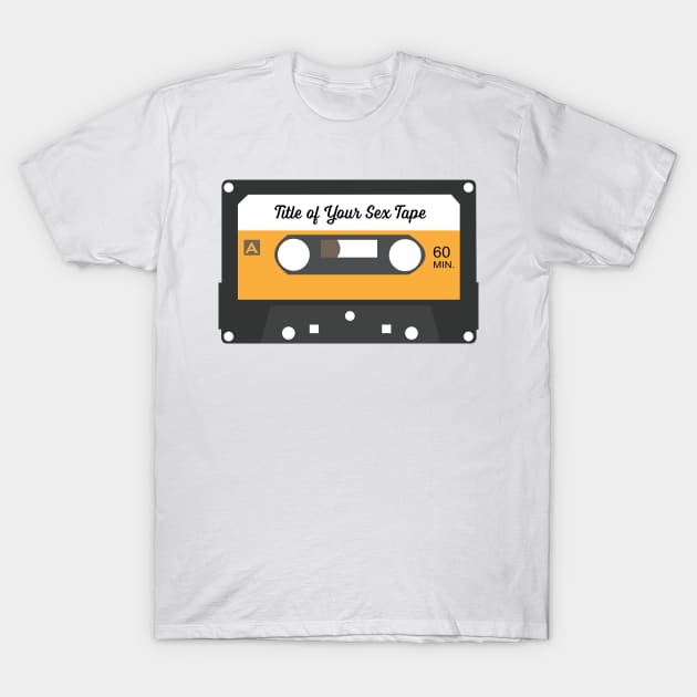 B99 Title of Your Sex Tape T-Shirt by simonescha